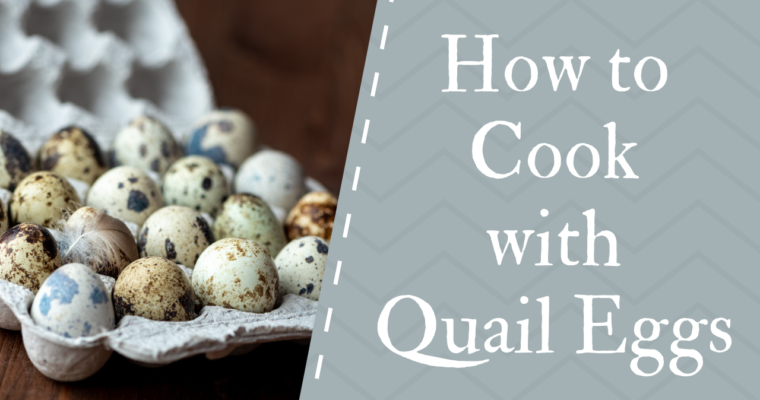 Cooking with Quail Eggs